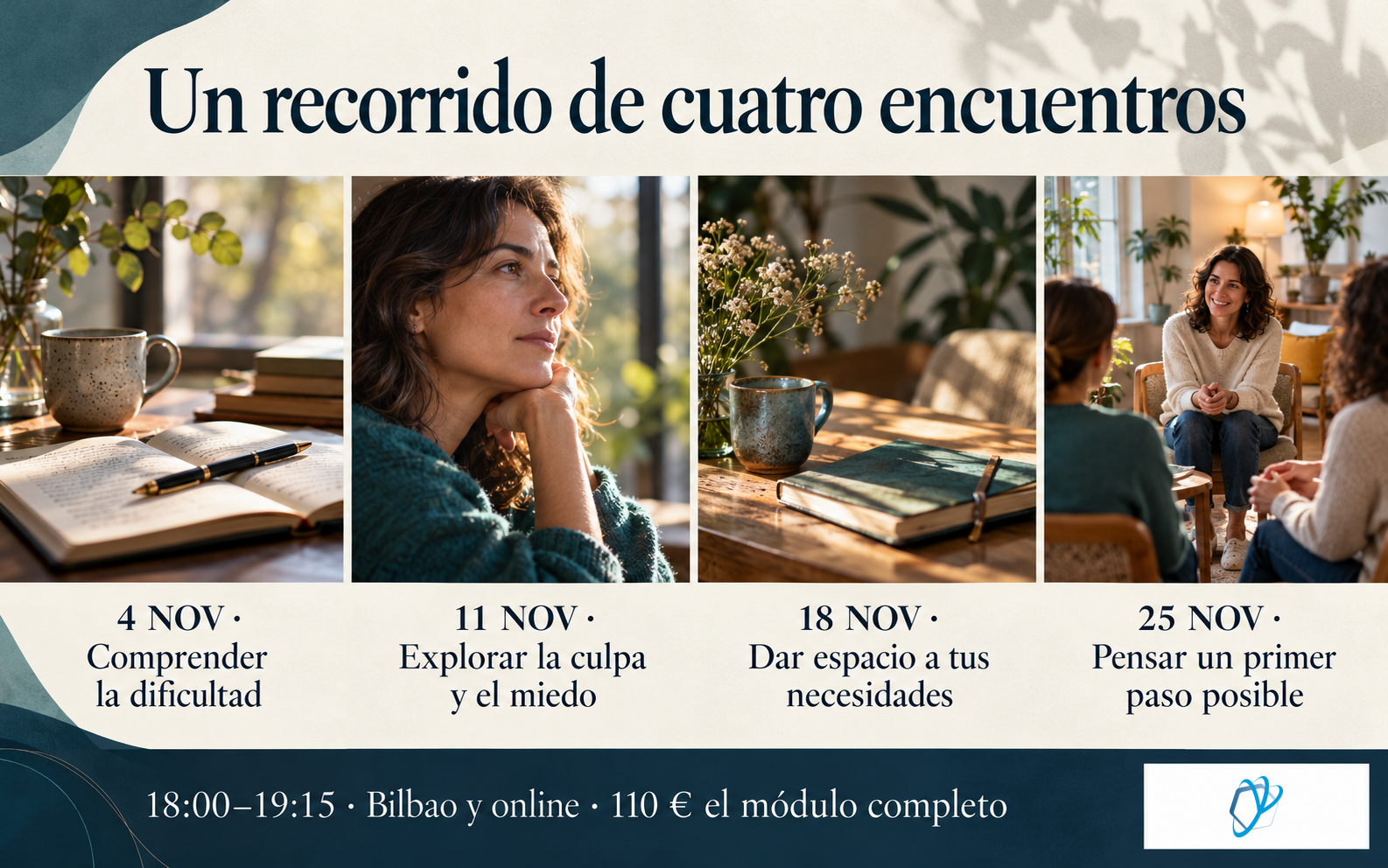 Programa del grupo de noviembre: comprender la dificultad, explorar la culpa, dar espacio a las necesidades y pensar pasos posibles. Cuatro miércoles de 18:00 a 19:15, Bilbao y online, 110 euros.